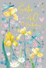 Load image into Gallery viewer, Sister 40th Birthday Card