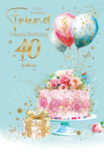 Load image into Gallery viewer, Friend 40th Birthday Card