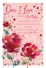 Load image into Gallery viewer, One I Love Birthday Card

