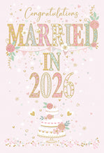 Load image into Gallery viewer, Married In 2026 - Wedding Day Congratulations
