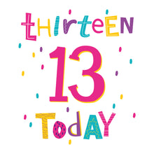 Load image into Gallery viewer, 13th Birthday
