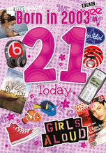Load image into Gallery viewer, 21st Birthday female - Born in 2003
