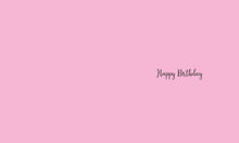 Load image into Gallery viewer, Happy Birthday - Modern Birthday Cards
