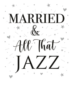 Married & All That Jazz - Birthday Wishes Card