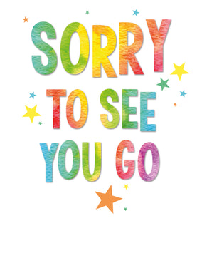 Sorry to see you go/Leaving card - Greeting Card